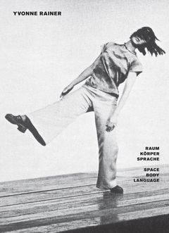 Yvonne Rainer: Space, Body, Language