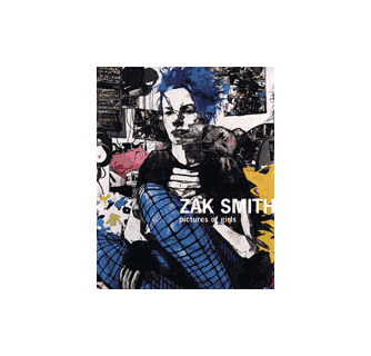 Pictures Showing　Zak Smith　ザック・スミス ザック・スミス Zak Smith: Pictures of Girls / Zak Smith
