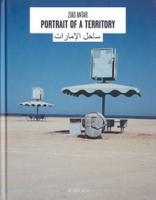 Ziad Antar: Portrait of a Territory