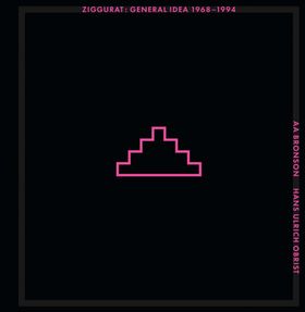 Ziggurat: General Idea 19681994