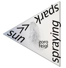 Zoro Feigl: Sun-spark Spraying