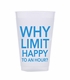 Happy Shatterproof Roadie Cups