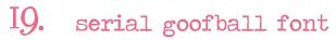 serial goofball font