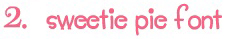 sweetie pie font