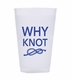 Why Knot Shatterproof Roadie Cups