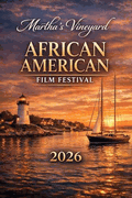 Martha's Vineyard African American Film Festival