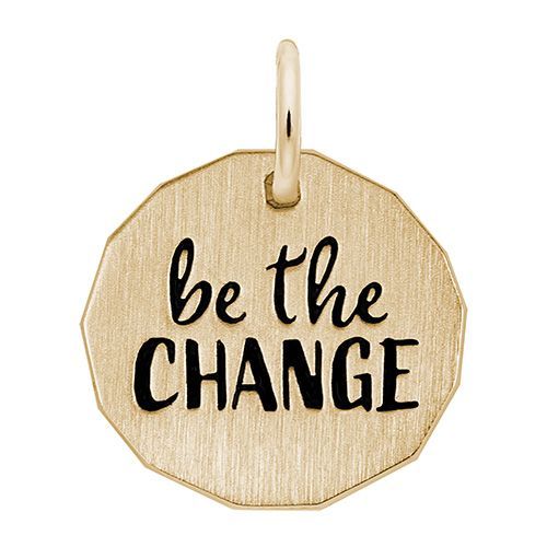 Be The Change Charm  - Gold Plated  - 10-1952-0-GP