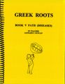  'Greek Roots Book V Path'
