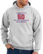 50th Birthday Hoodie I Made It To 50 Hoody Ash