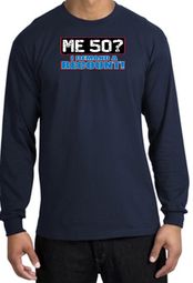 50th Birthday Long Sleeve Shirt - Funny Me 50 Years Navy Longsleeve