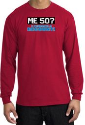 50th Birthday Long Sleeve Shirt - Funny Me 50 Years Red Longsleeve