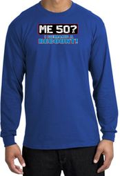 50th Birthday Long Sleeve Shirt Me 50 Years Demand Recount Shirts