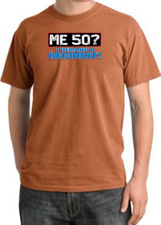 50th Birthday Pigment Dyed T-Shirt - Me 50 Years Burnt Orange Shirt