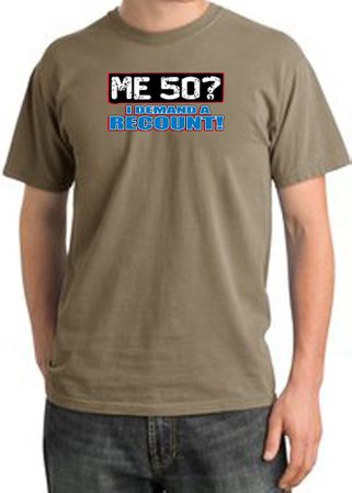 50th Birthday Pigment Dyed T-Shirt - Me 50 Years SandStorm Shirt
