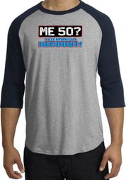 50th Birthday Raglan Shirt Funny Me 50 Years Heather Grey/Navy Tee
