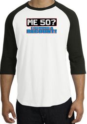 50th Birthday Raglan Shirt - Funny Me 50 Years White/Black Tee Shirt