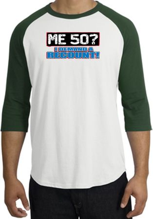 50th Birthday Raglan Shirt Funny Me 50 Years White/Forest Tee Shirt