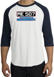 50th Birthday Raglan Shirt - Funny Me 50 Years White/Navy Tee Shirt