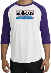 50th Birthday Raglan Shirt Funny Me 50 Years White/Purple Tee Shirt