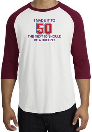 50th Birthday Shirt I Made It To 50 Raglan Shirt White/Cardinal