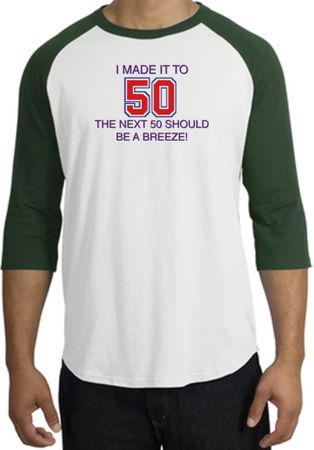 50th Birthday Shirt I Made It To 50 Raglan Shirt White/Forest