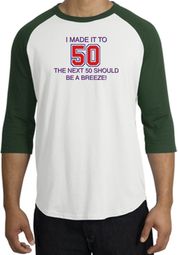 50th Birthday Shirt I Made It To 50 Raglan Shirt White/Forest 50th Birthday Shirt I Made It To 50 Raglan Shirt White/Forest