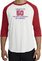 50th Birthday Shirt I Made It To 50 Raglan Shirt White/Red 50th Birthday Shirt I Made It To 50 Raglan Shirt White/Red