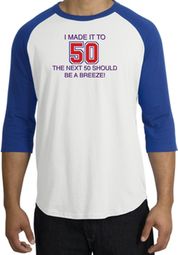 50th Birthday Shirt I Made It To 50 Raglan Shirt White/Royal 50th Birthday Shirt I Made It To 50 Raglan Shirt White/Royal
