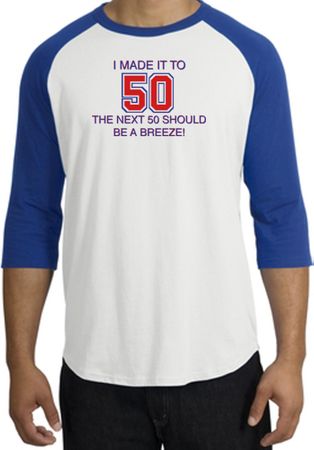 50th Birthday Shirt I Made It To 50 Raglan Shirt White/Royal
