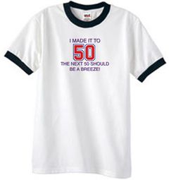 50th Birthday Shirt I Made It To 50 Ringer Shirt White/Black 50th Birthday Shirt I Made It To 50 Ringer Shirt White/Black