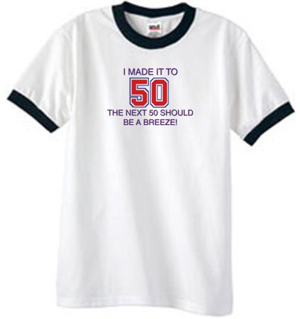 50th Birthday Shirt I Made It To 50 Ringer Shirt White/Black