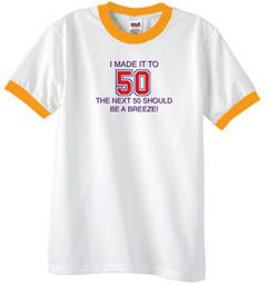 50th Birthday Shirt I Made It To 50 Ringer Shirt White/Gold 50th Birthday Shirt I Made It To 50 Ringer Shirt White/Gold