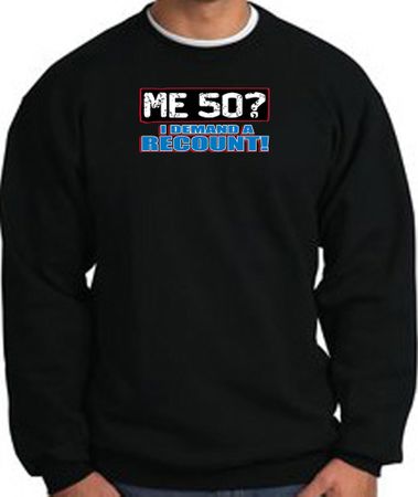 50th Birthday Sweatshirt - Funny Me 50 Years Black Sweat Shirt
