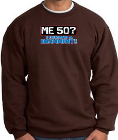 50th Birthday Sweatshirt - Funny Me 50 Years Brown Sweat Shirt