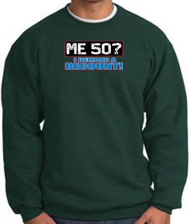 50th Birthday Sweatshirt - Funny Me 50 Years Dark Green Sweat Shirt