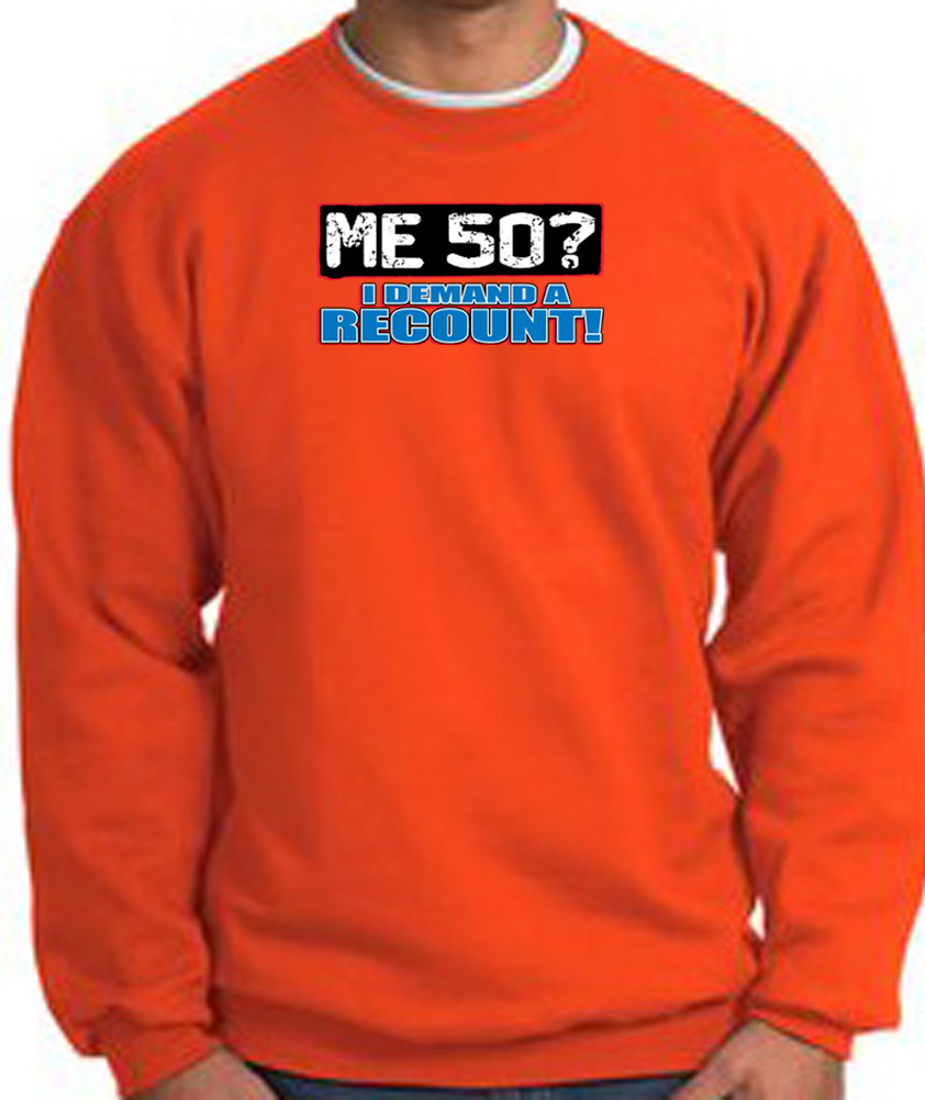 50th Birthday Sweatshirt Funny Me 50 Years Orange Sweat Shirt 50th