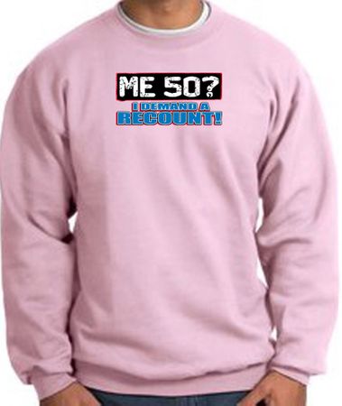 50th Birthday Sweatshirt - Funny Me 50 Years Pink Sweat Shirt