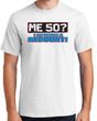 50th Birthday T-shirt Funny - Me 50 Years Adult Tee Shirt
