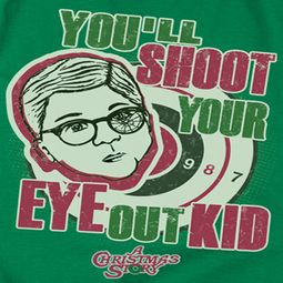 A Christmas Story You'll Shoot Your Eye Out Shirts