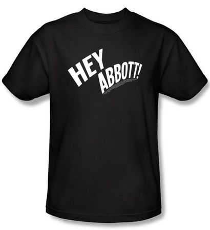 Abbott & Costello Shirt Funny Hey Abbott Adult Black Tee T-Shirt