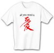 All You Need Is Love T-shirt - Chinese Character Adult White Tee Shirt