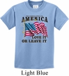 America Love It or Leave It Kids Shirt