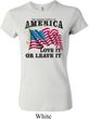 America Love It or Leave It Ladies Crewneck Shirt