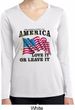 America Love It or Leave It Ladies Dry Wicking Long Sleeve Shirt