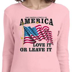 America Love It or Leave It Ladies Long Sleeve Shirt
