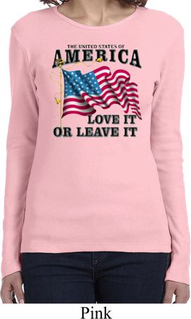 America Love It or Leave It Ladies Long Sleeve Shirt