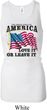 America Love It or Leave It Ladies Longer Length Racerback Tank Top