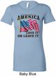 America Love It or Leave It Ladies Longer Length Shirt