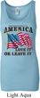 America Love It or Leave It Ladies Longer Length Tank Top