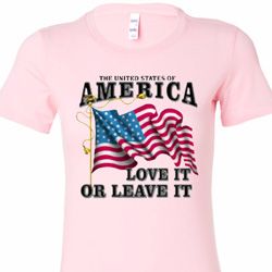 America Love It or Leave It Ladies Shirts